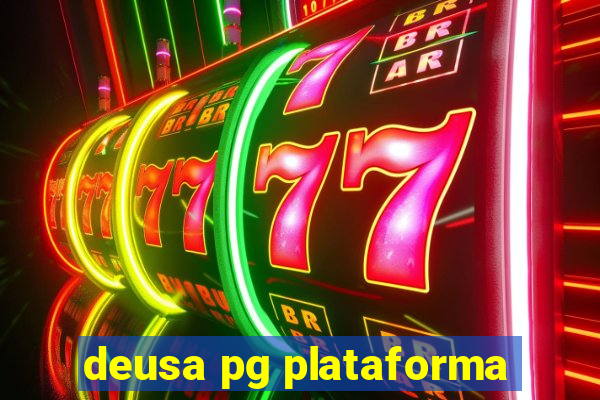 deusa pg plataforma